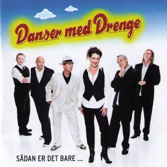 Sådan er det bare by Danser med Drenge