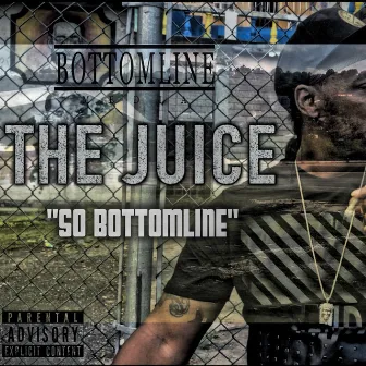 So BottomLine (Remix) by The Juice