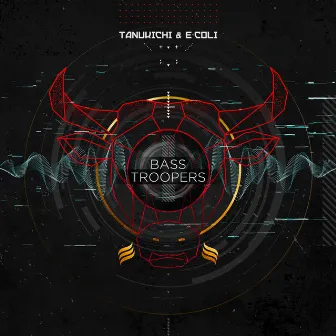 Bass Troopers by E-Coli