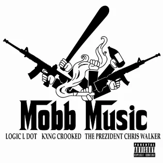 Mobb Music by LOGIC LDOT