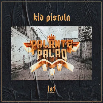 Palante Palao by Kid Pistola