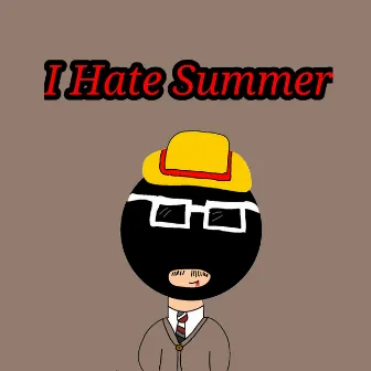 I Hate Summer by Jã1Cuzim