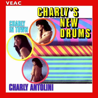 Charly's New Drums by Charly Antolini