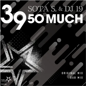 3 9 50 Much by DJ 19