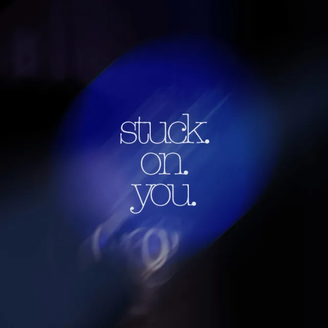 Stuck On You