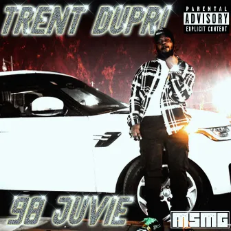 98 Juvie by Trent Dupri