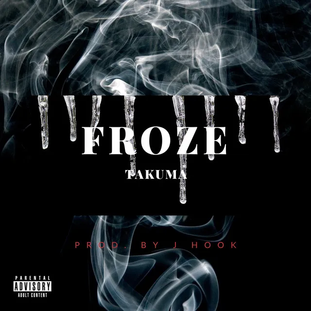 Froze