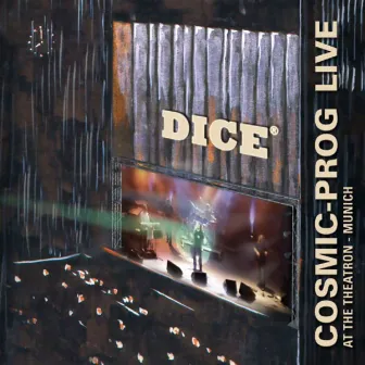 Cosmic-Prog Live by Dice