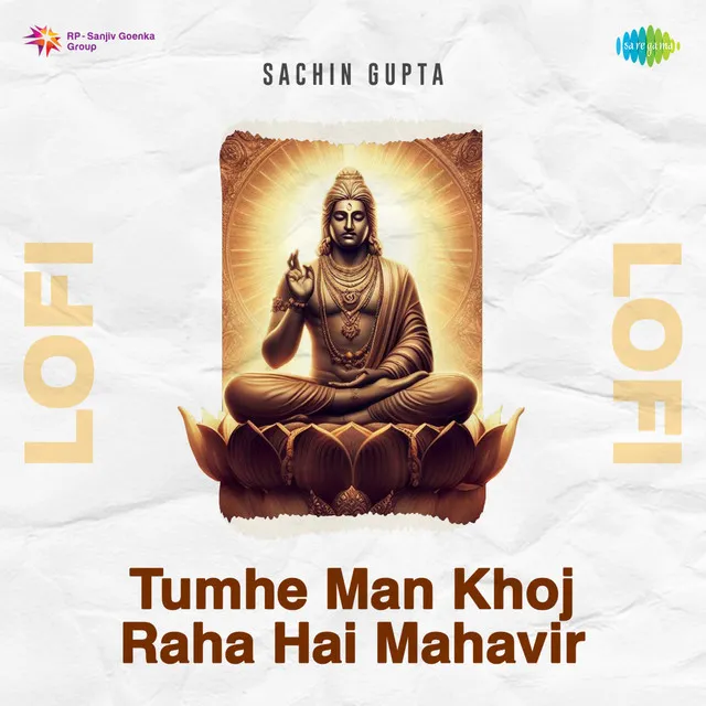 Tumhe Man Khoj Raha Hai Mahavir - Lofi