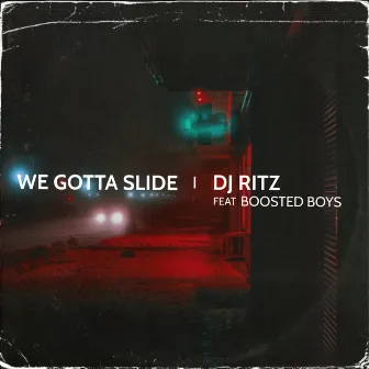 We Gotta Slide by Dj Ritz