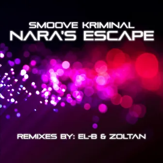 Nara's Escape by Smoove Kriminal