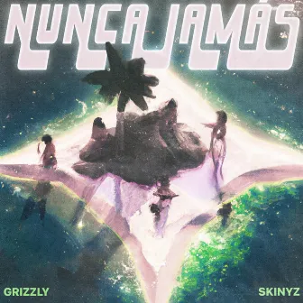 Nunca Jamás by Grizzly