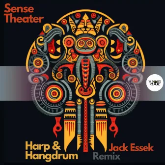 Harp & Hangdrum (Jack Essek Remix) by Sense Theater