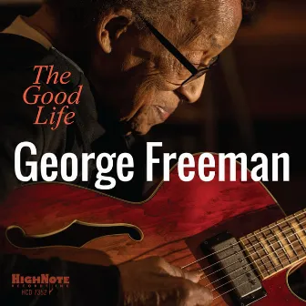 The Good Life by George Freeman