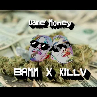 Dame Money by Killv97