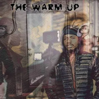 The Warm Up by LilNate410