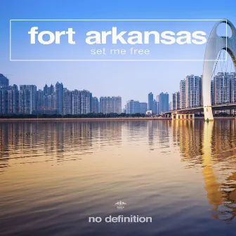 Set Me Free by Fort Arkansas