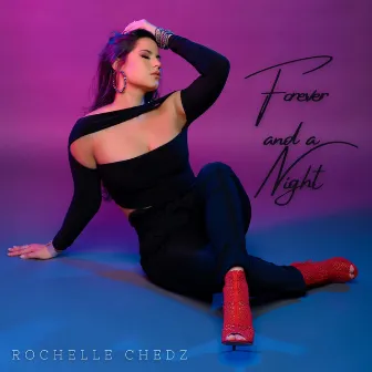 Forever & A Night by Rochelle Chedz