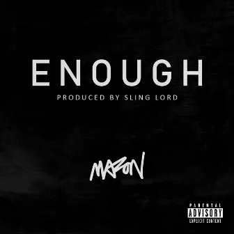 Enough by Mazon