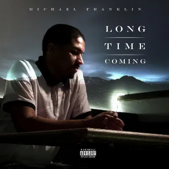 Long Time Coming by Michael Franklin