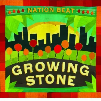 Growing Stone by Nation Beat