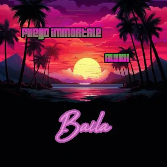 Baila by Fuego Immortale