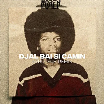 Djal Bai Si Camin (Afrotech Remix) by Morex