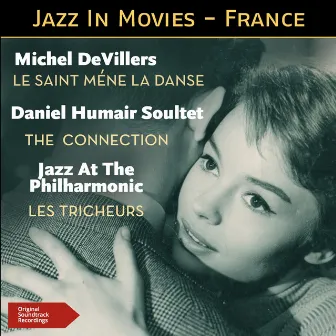 Le saint méne la danse - the connection - les tricheurs (Jazz At The Movies - France - Original Soundtrack Recording) by Jazz At The Philharmonic