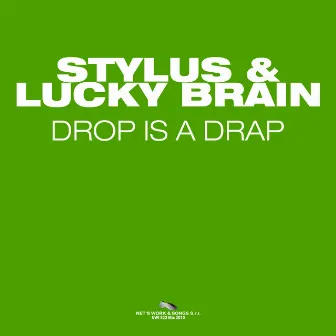 Drop Is a Drap by Lucky Brain