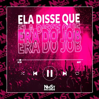 Ela Disse Que Era do Job by DJ GHM