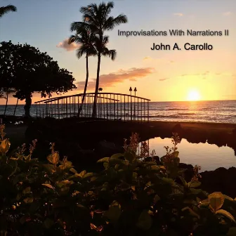 Improvisations with Narrations II by John A. Carollo