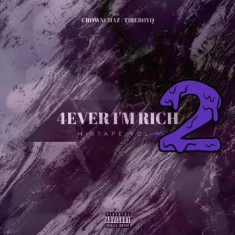 4Ever I'm Rich 2 by TireboyQ