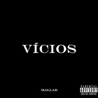 Vícios by Mallab