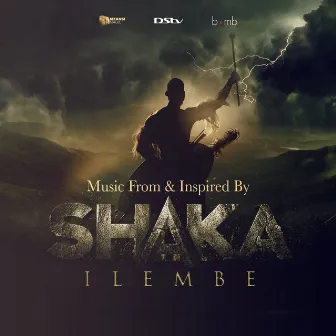 Music From & Inspired By Shaka iLembe (Original Soundtrack) by Shaka iLembe