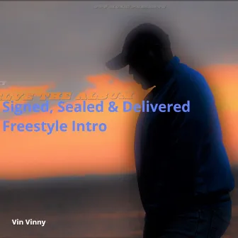 Signed, Sealed & Delivered Freestyle Intro by Vin Vinny