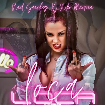 Loca by Nael Sánchez