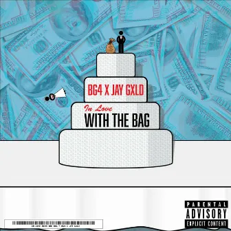 In Love with the Bag by Jay Gxld