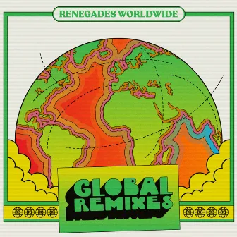 Global Remixes by Renegades Worldwide