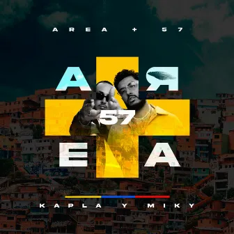 ÁREA 57 by Kapla y Miky