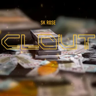 Clout by Sk Rose