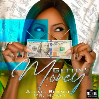 Gettin' Money by Alexis Branch