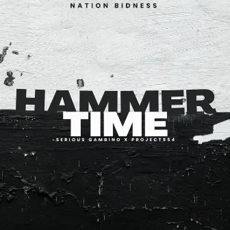 Hammer Time by Serious Gambino