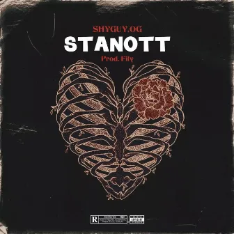 Stanott by SHYGUY.OG