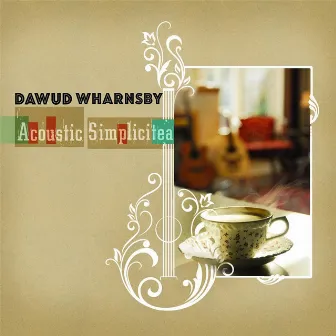 Acoustic Simplicitea by Dawud Wharnsby