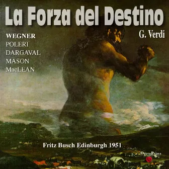 Verdi : La forza del destino (Edinburgh 1951) by Glyndebourne Festival Chorus