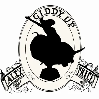 Giddy Up by Alex Price