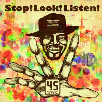 Stop! Look! Listen! by 45