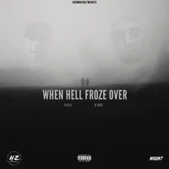 WHEN HELL FROZE OVER by M-Hunt