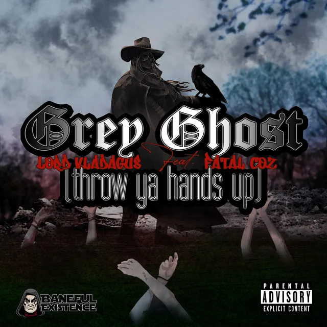 Grey Ghost (Throw Ya Hands Up)