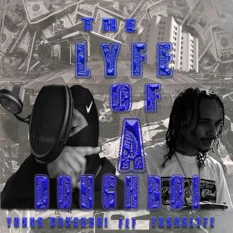 The Lyfe Of A DoughBoi by Younglyfe